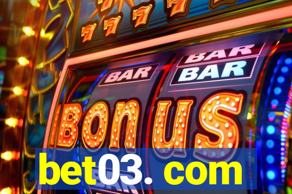 bet03. com